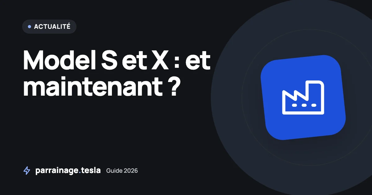 Fin des Tesla Model S et Model X : que faire si vous en vouliez une ?