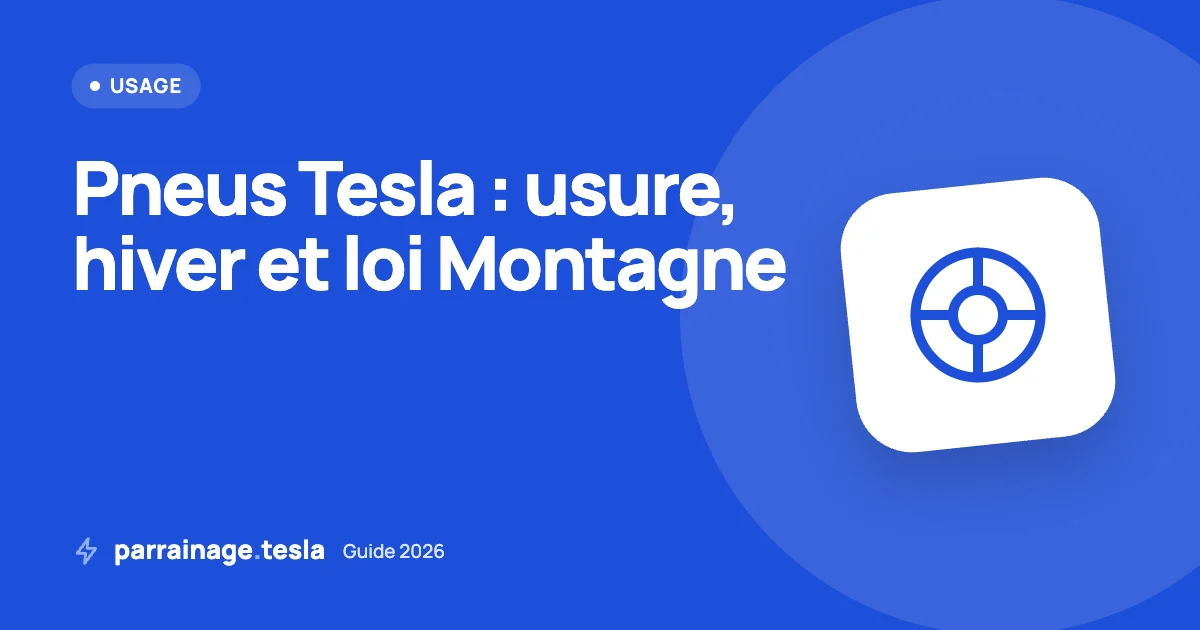 Pneus Tesla : usure, remplacement et loi Montagne