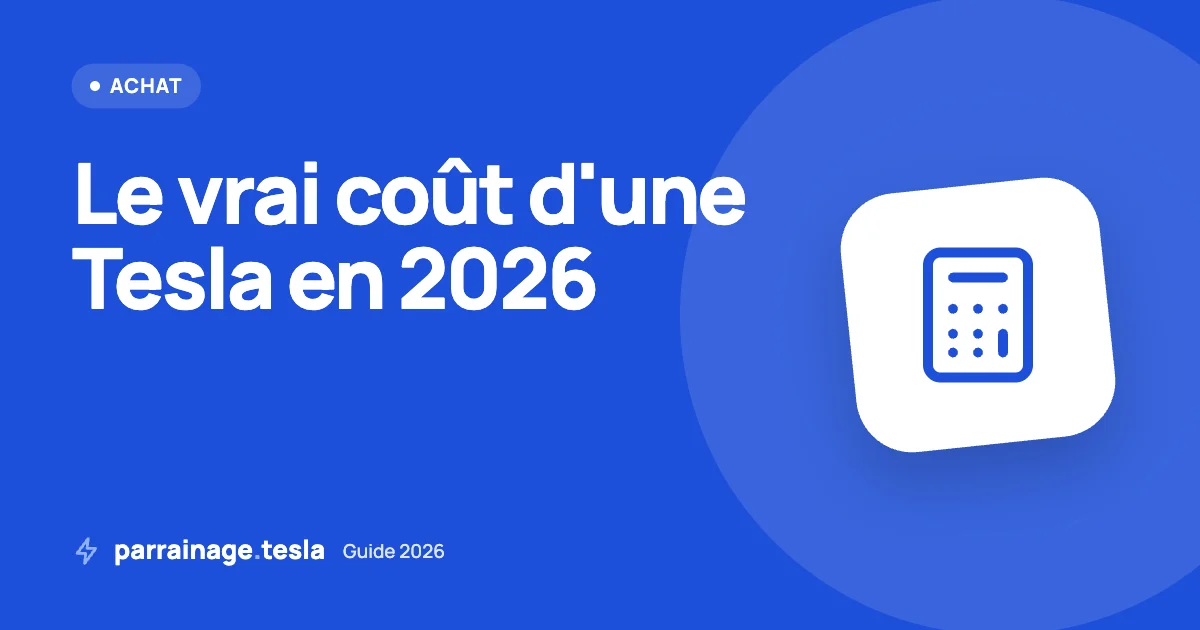 Prix Tesla 2026 : combien coûte vraiment une Tesla ?